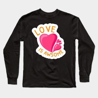 Love is awesome heart cute design Long Sleeve T-Shirt